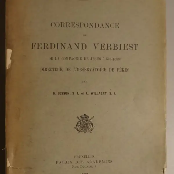 Correspondance de Ferdinand Verbiest de la Compagie de Jésus (1623-1688) Directeur de l'observatoire de Pékin