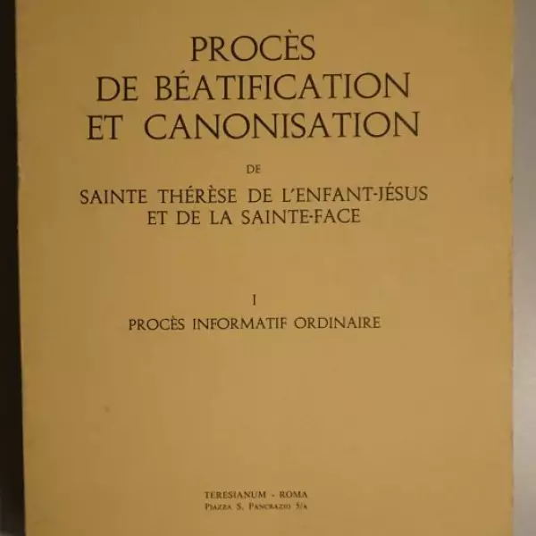 Procès de Béatification et Canonisation de Sainte Thérèse de l'Enfant-Jésus et de la Sainte-Face