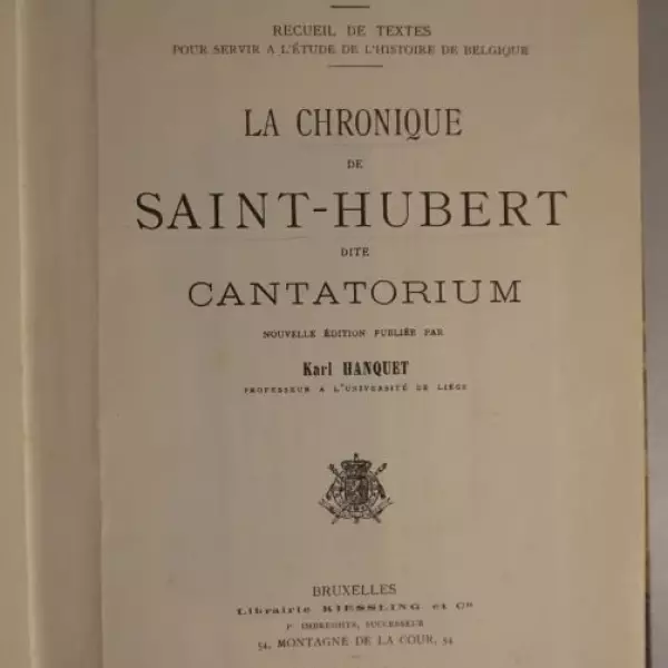 La chronique de Saint-Hubert dite Cantatorium