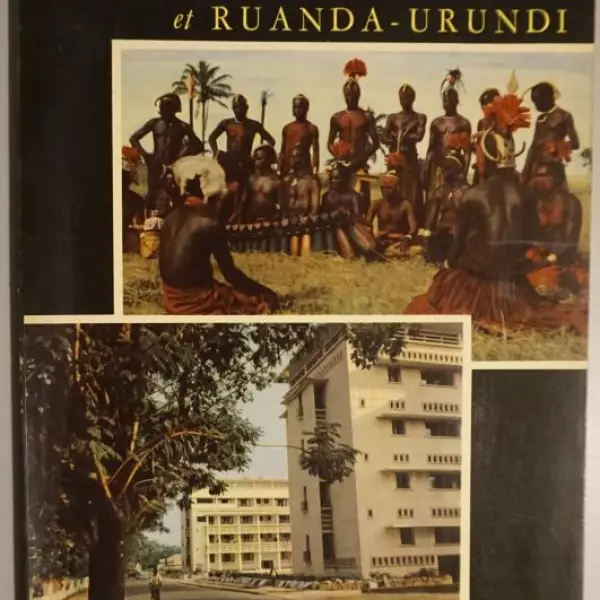 Congo et Ruanda-Urundi. Terre de Contrastes