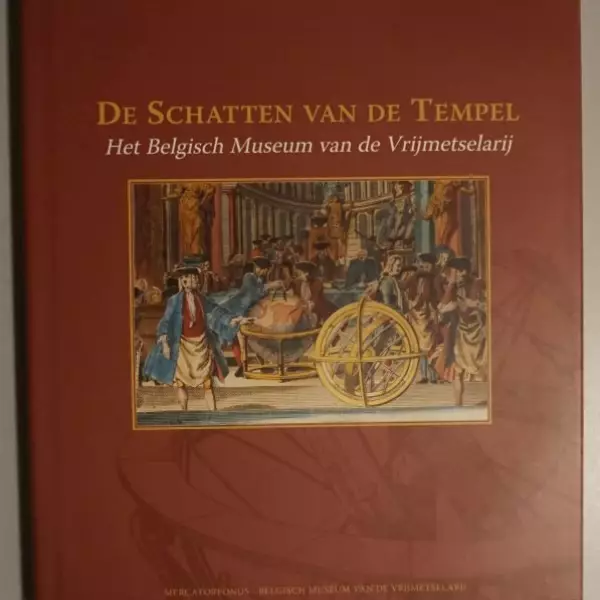 De Schatten van de Tempel. Het Belgisch Museum van de Vrijmetselarij