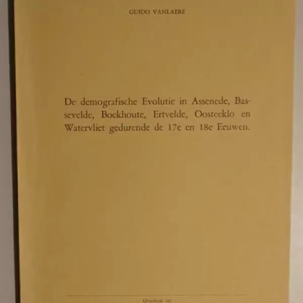 De demografische evolutie in Assenede, Bassevelde, Boekhoute, Ertvelde, Oosteeklo en Watervliet gedurende de 17e en 18e eeuwen