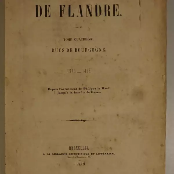 Histoire de Flandre. Tome 4. Ducs de Bourgogne 1383-1453.