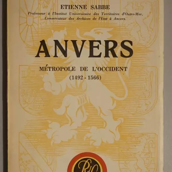 Anvers. Métropole de l'occident (1492-1566)