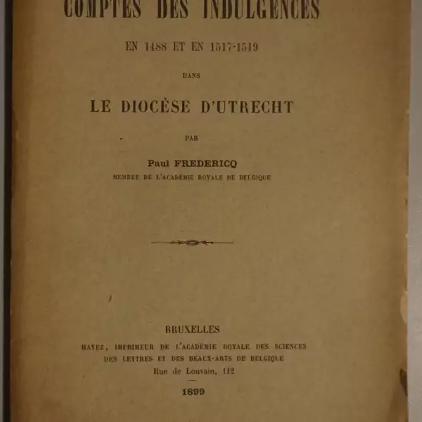 Les comptes des indulgences en 1488 et en 1517-1519 dans le diocèse d'Utrecht