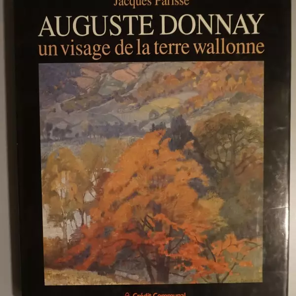 Auguste Donnay. Un visage de la terre wallonne