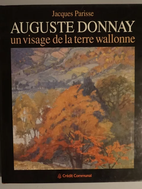 Auguste Donnay. Un visage de la terre wallonne