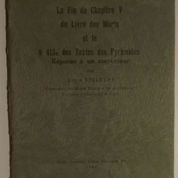 La Fin du Chapitre V du Livre des Morts et le paragraphe 415c des Textes des Pyramides. Réponse à un correcteur