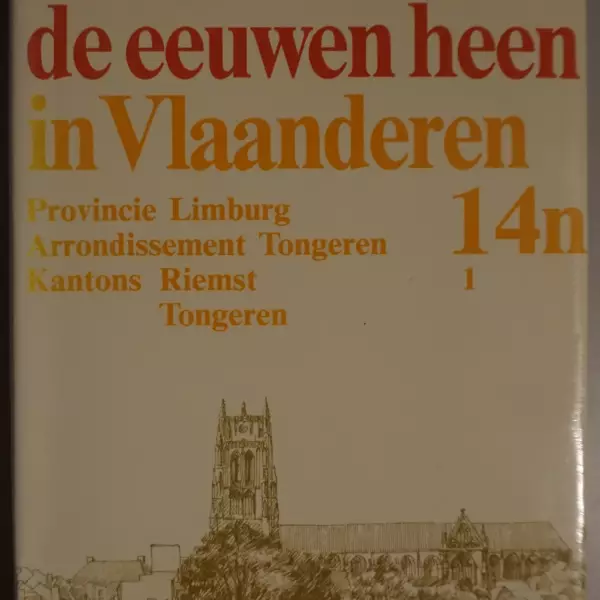 Bouwen door de eeuwen heen. Inventaris van het cultuurbezit in België. Architectuur. Deel 14n1. Arrondissement Tongeren Kantons Riemst-Tongeren