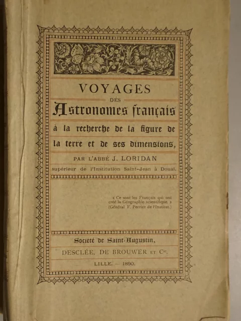 Voyages des astronomes français à la recherche de la figure de la terre et de ses dimensions