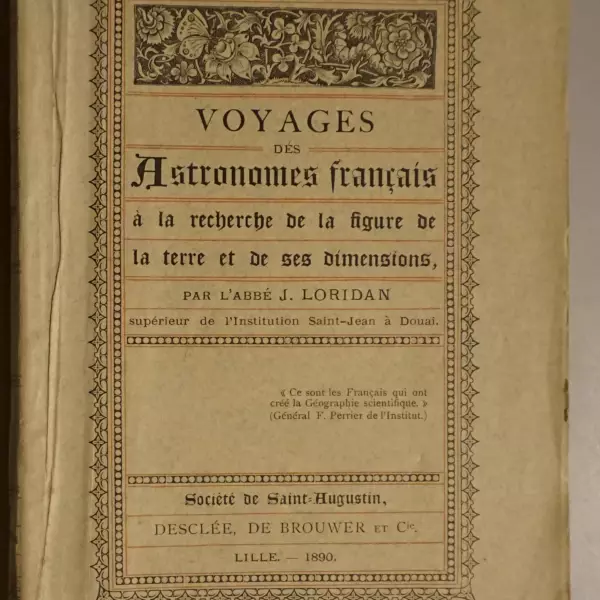 Voyages des astronomes français à la recherche de la figure de la terre et de ses dimensions