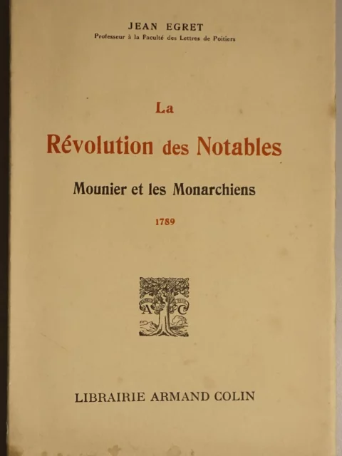 La Révolution des Notables. Mounier et les Monarchiens. 1789