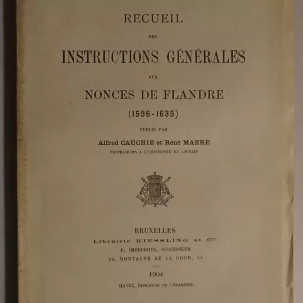 Recueil des instructions générales aux nonces de Flandre (1596-1635)