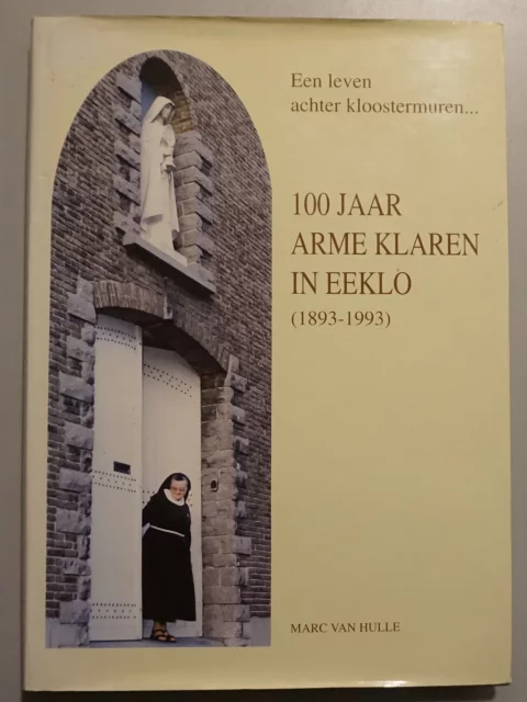 100 jaar Arme Klaren in Eeklo (1893-1993)