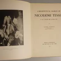 Nicodème Tessin. L'architecte de Charles XII à la cour de Louis XIV