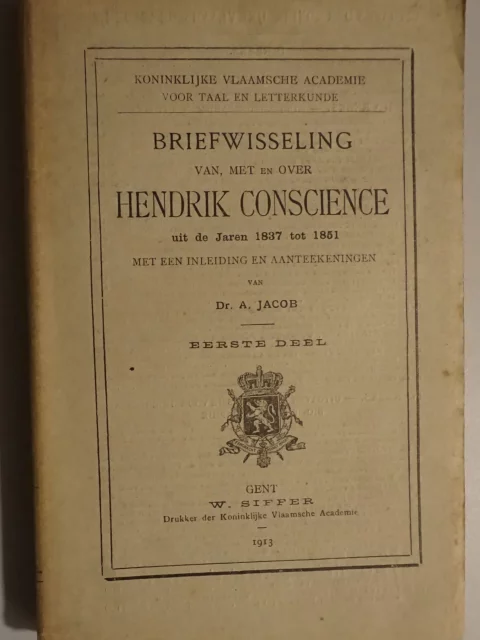 Briefwisseling van, met en over Hendrik Conscience uit de jaren 1837 tot 1851