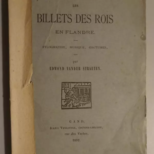 Les billets des rois en Flandre. Xylographie, musique, coutumes