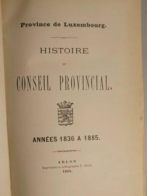 Province de Luxembourg. Histoire du Conseil provincial. Années 1836 à 1885