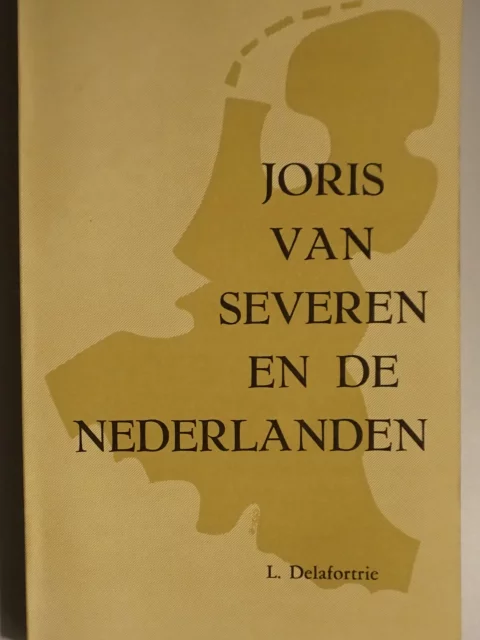 Joris van Severen en de Nederlanden. Een levensbeeld