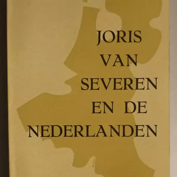 Joris van Severen en de Nederlanden. Een levensbeeld