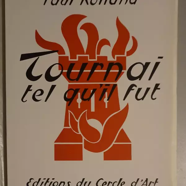 Tournai tel qu'il fut