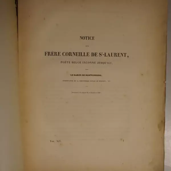 Notice sur frère Corneille de St-Laurent, poète belge inconnu .../ Notice sur Regnier de Bruxelles, poète brabançon-latin .... / Itinéraire de l'archiduc Albert, de la reine Marguerite ...