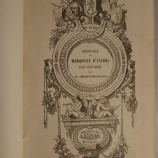 Histoire du Marquisat d'Anvers et du Saint-Empire / Histoire du Duché de Limbourg / Histoire du Comté de Namur