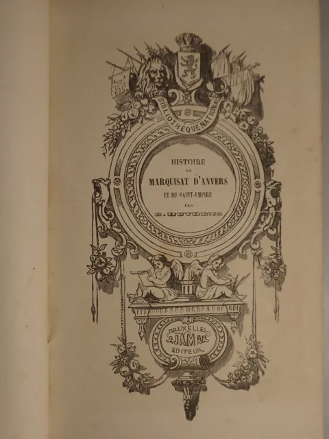 Histoire du Marquisat d'Anvers et du Saint-Empire / Histoire du Duché de Limbourg / Histoire du Comté de Namur