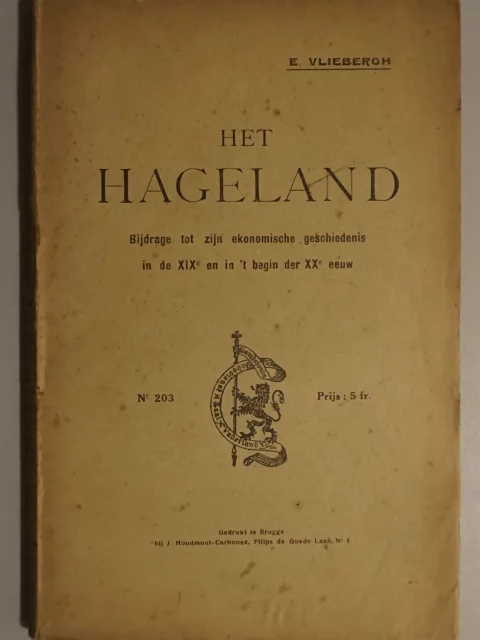 Het Hageland. Bijdrage tot zijn ekonomische geschiedenis in de XIXe en in 't begin der XXe eeuw