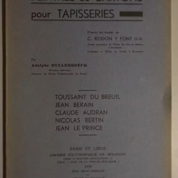 Peintres de cartons pour tapisseries. Toussaint de Breuil, Jean Berain, Claude Audran, Nicolas Bertin, Jean le Prince