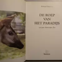 De roep van het paradijs. 150 jaar Antwerpse Zoo