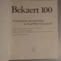 Bekaert 100. Economische ontwikkeling in Zuid-West-Vlaanderen