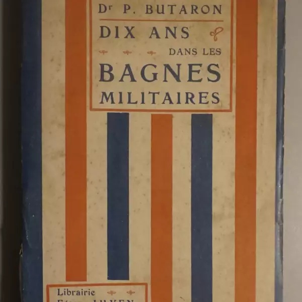 Dix ans dans les bagnes militaires