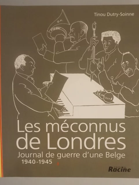 Les méconnus de Londres. Journal de guerre d'une Belge 1940-1945