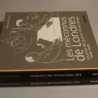 Les méconnus de Londres. Journal de guerre d'une Belge 1940-1945