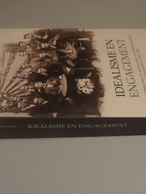 Idealisme en engagement. De roeping van de katholieke studerende jeugd in Vlaanderen (1920-1990)