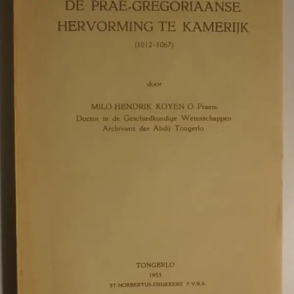 De prae-Gregoriaanse hervorming te Kamerijk (1012-1067)