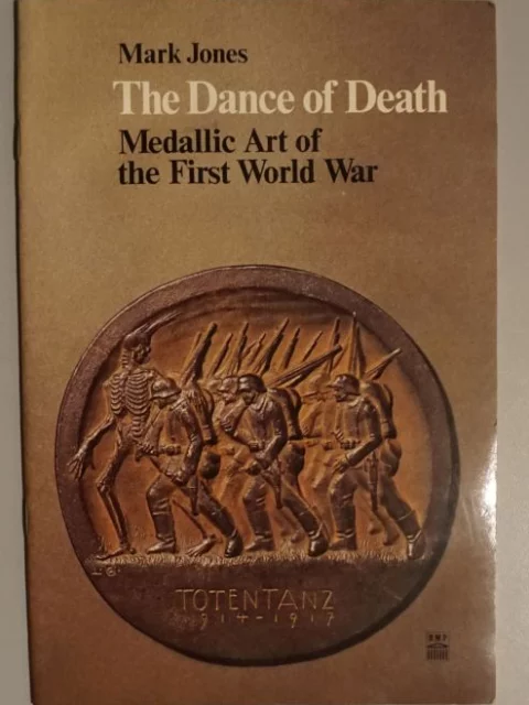 The Dance of Death. Medallic Art of the First World War