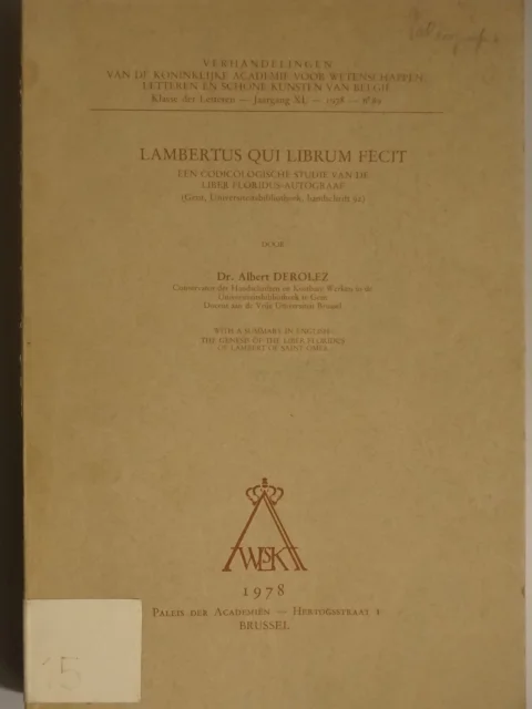 Lambertus qui librum fecit. Een codicologische studie van de Liber Floridus-autograaf