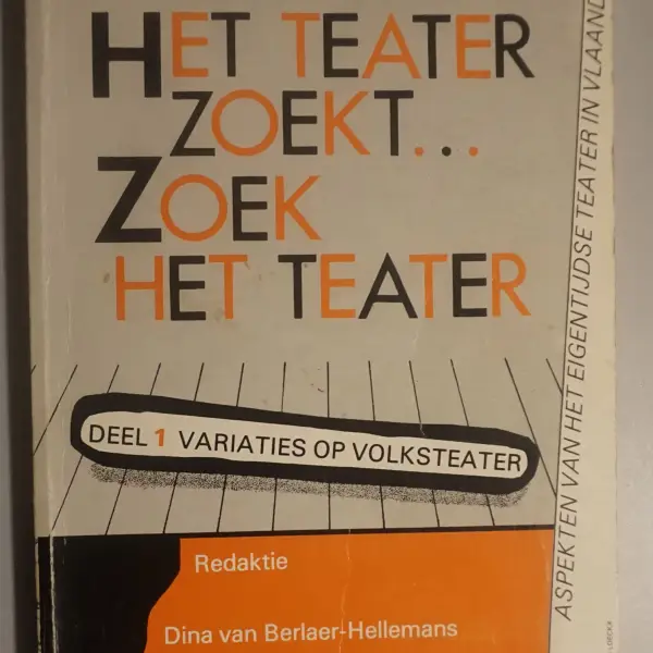 Het teater zoekt ... het teater. Deel 1: variaties op volksteater