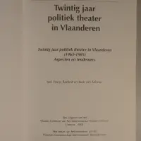 Twintig jaar politiek theater in Vlaanderen (1965-1985). Aspecten en tendensen