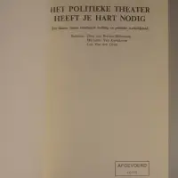 Het politieke theater heeft je hart nodig