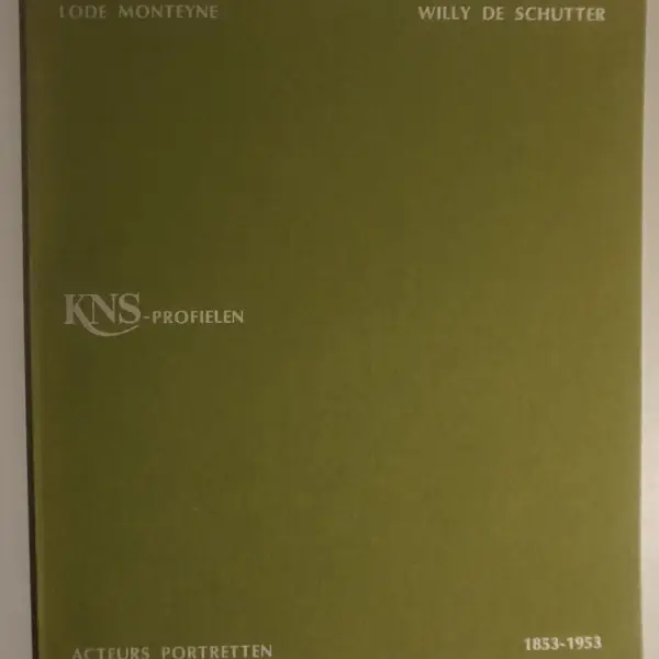 KNS-profielen. Acteurs Portretten 1853-1953