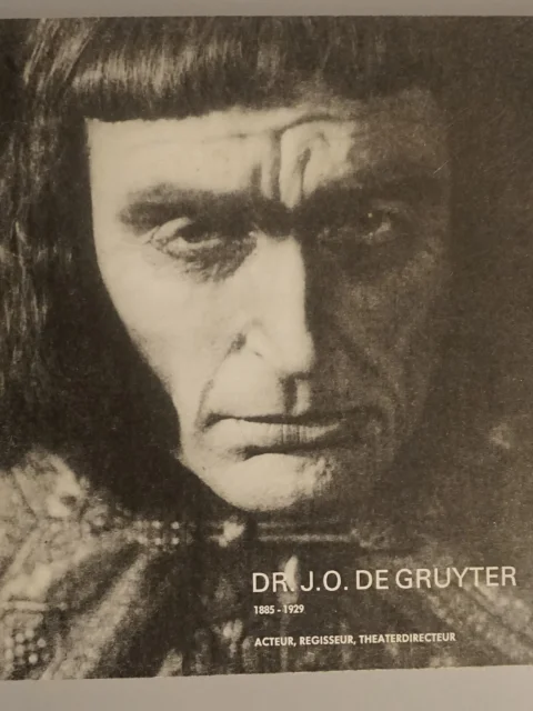 Dr. J.O. De Gruyter 1885-1929. Acteur, regisseur, theaterdirecteur