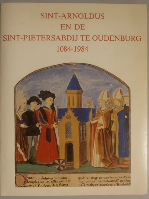 Sint-Arnoldus en de Sint-Pietersabdij te Oudenburg 1084-1984