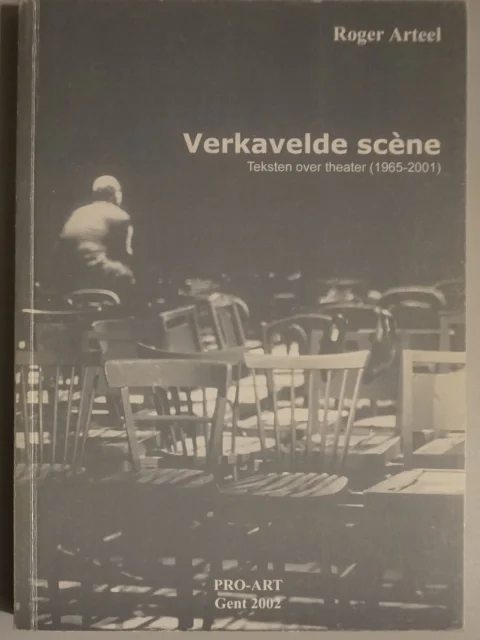Verkavelde scène. Teksten over theater (1965-2001)