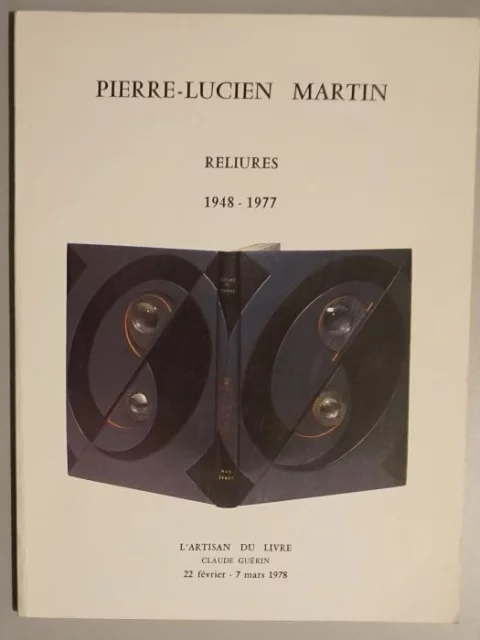 Pierre-Lucien Martin. Reliures 1948-1977
