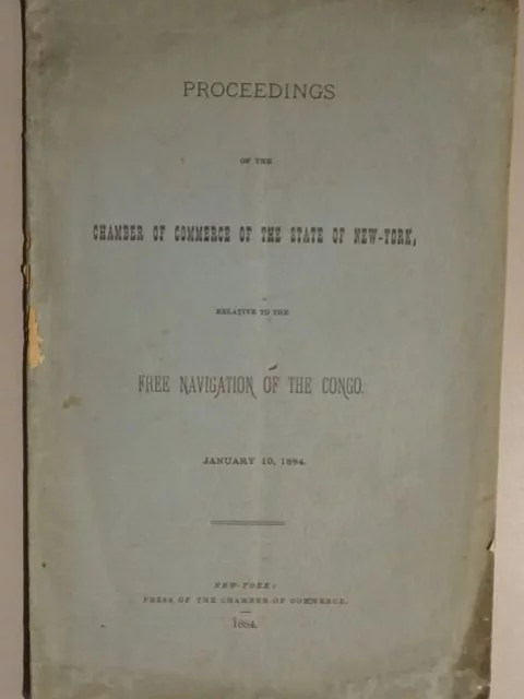 Proceedings of the Chamber of Commerce of the State of New-York, relative to the free navigation of the Congo
