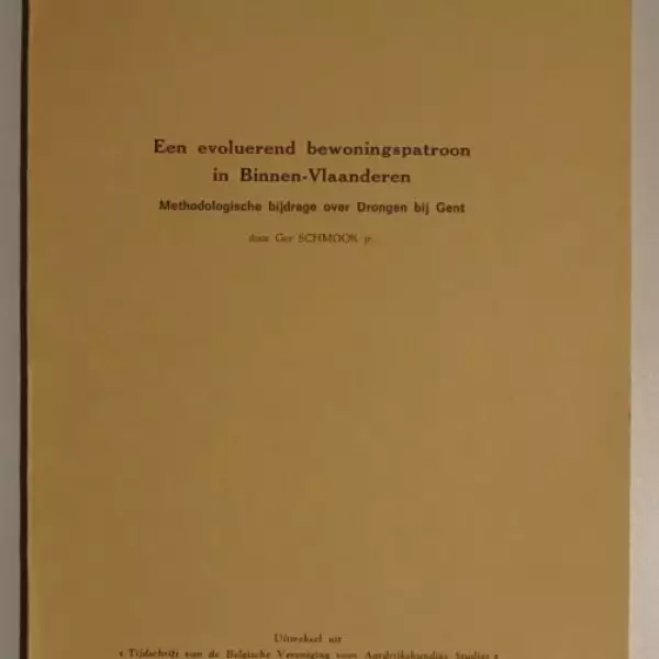 Een evoluerend bewoningspatroon in Binnen-Vlaanderen. Methodologische bijdrage over Drongen bij Gent