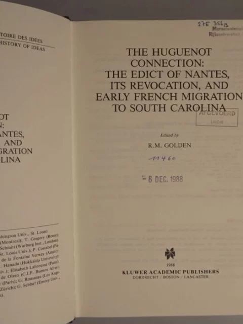 The Huguenot Connection: The Edict of Nantes, its Revocation, and early French Migration to South Carolina